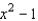 <strong>Determine which of the following polynomials is not reducible.</strong> A) B) C) D) E)