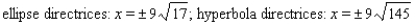 <strong>Determine the directrices for the ellipse and hyperbola. </strong> A) B) C) D) E)