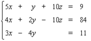 <strong>Use matrices to solve the system. </strong> A) B) C) D) E)