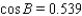 <strong>Use the given information to find the cosines of angles in . cm, cm, cm</strong> A) , , B) C) , , D) , , E) , ,
