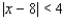 <strong>Rewrite using absolute value notation. The distance between x and 4 is at least 8.</strong> A) B) C) D) E)