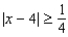 <strong>Rewrite using absolute value notation. The distance between x and 1 is at least 1/4. </strong> A) B) C) D) E)