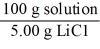 <strong>Which of the following is not a unit factor related to a 5.00% aqueous solution of lithium chloride,LiCl?</strong> A) B) C) D) E)