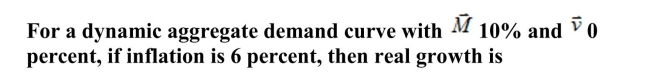<strong> </strong> A) -6 percent. B) -4 percent. C) 4 percent. D) 16 percent.
