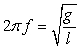 <strong>Using the dimensions given for the variables in the table, determine which one of the following expressions is correct. </strong> A) B)f = 2 \pi gl C) D) E)