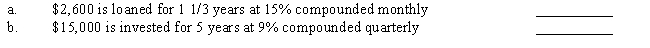 Compute the future value for each of the following problems. Use Tables 16-1A&B or a calculator. 