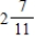 Change the mixed numbers to improper fractions. a. b. c.