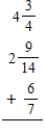 Add the following fractions and mixed numbers. Write the answers as fractions or mixed numbers in lowest terms. a. b. c.