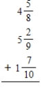 Add the following fractions and mixed numbers. Write the answers as fractions or mixed numbers in lowest terms. a. b. c.