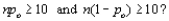 <strong>Which of the following statements are not true if a test procedure about the population proportion p is performed provided that </strong> A) The rejection region for level Test is If the test is an upper-tailed test. B) The rejection region for level Test is If the test is a lower-tailed test. C) The rejection region for level Test is either If the test is a two-tailed test. D) The rejection region for level Test is If the test statistic is an upper-tailed test. E) None of the above statements are true.