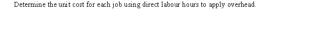 Holbrook, Inc., has identified the following overhead costs and cost drivers for next year: The following are two of the jobs completed during the year: The company's normal activity is 40,000 direct labour hours. Required: