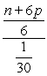 <strong>Perform the indicated operations and write your result in lowest terms.  </strong> A)   B) 5n + 30p C)   D) 5n + 6p <div style=padding-top: 35px> 