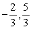 <strong>Solve the given equation. 18c<sup>2</sup> + 3c - 10 = 0</strong> A)   B)   C)   D) -2, 3 <div style=padding-top: 35px> 