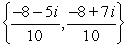 <strong>Find the imaginary solutions: 100x<sup>2</sup> + 160x + 100 = 0</strong> A)   B)   C)   D)   <div style=padding-top: 35px> 
