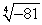 <strong>Find the root. </strong> A) -3, 3 B) Not a real number. C) -3 D) 3