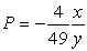 <strong>Write a formula that expresses the relationship described below. P varies jointly as x and y and P = 4 when x = 7 and y = -7</strong> A)   B)   C)   D)   <div style=padding-top: 35px> 
