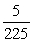 <strong>Find the quotient: </strong> A) B) C) D) 5