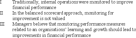 <strong>Which of the following statements is true? </strong> A) I and II only B) II and III only C) I and III only D) I, II, and III