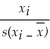 <strong>Which of the following is the z-score equation for the ith observation?</strong> A)Zt ₌ B)Zᵢ ₌ C)Z₁= (xᵢ ₋ )S D)Zᵢ =