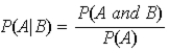 <strong>The conditional probability of an event A given that event B is known is given by:</strong> A) B) C) D)