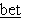 <strong>I know that is a sure , but I am not a betting person.</strong> A)subject B)predicate C)indirect object D)direct object E)complement