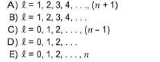 Choose the one alternative that best completes the statement or answers the question. The orbital angular momentum quantum number can take which of the following values for any given value of the principal quantum number, n?
