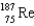 <strong>Rhenium-186 has medical applications. It decays by <font face=symbol></font> emission. What isotope is formed from this decay?</strong> A) B) C) D) E)