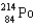 <strong>Fill in the missing nuclide to balance the following nuclear equation. </strong> A) B) C) D) E)