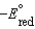 <strong>Which statement about a voltaic cell is not correct?</strong> A)The standard reduction potential is a measure of the propensity for a reduction half-reaction to occur when concentrations are 1 M, the pressure is 1 atm, and the temperature is 298 K. B)A reduction half-reaction with a standard reduction potential, , when reversed becomes an oxidation half-reaction with <font face=symbol></font> . C)The standard cell potential, , is a measure of the electromotive force (emf) generated by the cell reactions at 298 K when concentrations are 1 M and the pressure is 1 atm. D)The emf of a cell is a measure of the force with which the cell pumps electrons from the cathode to the anode. E)The cell voltage measured with a voltmeter is not necessarily the standard cell potential.