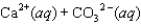 <strong>The equilibrium constant for the formation of calcium carbonate from the ions in solution is 2.2 <font face=symbol></font> 10<sup>8</sup> according to the reaction: What is the value of the equilibrium constant for the reverse of this reaction?</strong> A)the same, 2.2 <font face=symbol></font> 10<sup>8</sup> B)(<font face=symbol></font>2.2 <font face=symbol></font> 10<sup>8</sup>) C)2.2 <font face=symbol></font> 10<font face=symbol><sup></sup></font><sup>8</sup> D)4.5 <font face=symbol></font> 10<font face=symbol><sup></sup></font><sup>9</sup> E)4.5 <font face=symbol></font> 10<sup>9</sup>