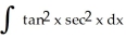 <strong>Determine the integral by making an appropriate substitution. Use the substitution u = tan x.</strong> A) + C B) sec x tan x + C C) + C D) + C E) none of these