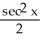 <strong>Determine the integral by making an appropriate substitution. Use the substitution u = tan x.</strong> A) + C B) sec x tan x + C C) + C D) + C E) none of these