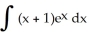 <strong>Evaluate the integral using integration by parts. </strong> A) x + C B) (x + 2) + C C) (x + 1) + C D) + C