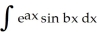 <strong>Evaluate the integral using integration by parts. </strong> A) (sin bx - cos bx) + C B) (sin bx + cos bx) + C C) bx + C D) + C