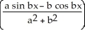 <strong>Evaluate the integral using integration by parts. </strong> A) (sin bx - cos bx) + C B) (sin bx + cos bx) + C C) bx + C D) + C