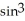 ( )Enter sine terms before cosine terms with parentheses around arguments.