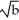 Find the slope of the line tangent to the graph of y = 4t at t = . Enter just a .