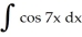 Find the indefinite integral. Enter your answer without parentheses.
