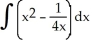 Find:   Enter your terms in standard forms in the order in which they appear in the integral.<div style=padding-top: 35px> 