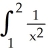 <strong>Given the graph of the function y =   , set up the definite integral that gives the area of the shaded region.  </strong> A)   dx B)   dx C)   dx D)   dx <div style=padding-top: 35px> 