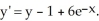Find a so that y = 1 - a solves the differential equation Enter just an integer.