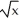 Differentiate f(x) = ( - 8 + 5)( + - 1) at x = 1 Enter just an integer.