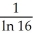 A random variable X has a density function f(x) = ∙ , 1 ≤ x ≤ 16. Find a such that . Enter just an integer, no labels.