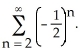 <strong>Determine the sum of the series </strong> A) B) C) D) none of these