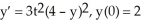 <strong>Solve the differential equation with the given initial condition. </strong> A) y = 4 - B) y = C) y = + D) y = 4 +