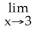 Calculate the following limit(s) if they exist. 4 Enter your answer as an integer.