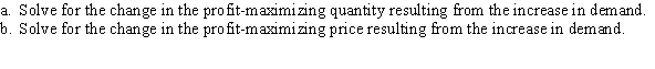 Use the following to answer question: Figure 9.12   (Figure 9.12) Suppose the demand curve for the firm's product increases from D<sub>1</sub> to D<sub>2</sub>. The firm's marginal cost is given by MC = 5Q.  <div style=padding-top: 35px> 