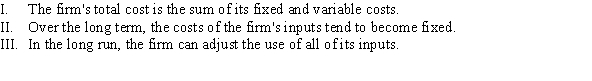 <strong>Which of the following statements is (are) TRUE? </strong> A) II B) I C) I and III D) I, II, and III