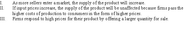 <strong>Which of the following statements is TRUE? </strong> A) I B) II and III C) I, II, and III D) I and III