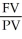 <strong>Which of the following equations is consistent with the relationship between the future value (FV)and the present value (PV)given a discount rate (R)and the number (N)of compounding periods?</strong> A)<sub> </sub>= B)<sub> </sub>= C)<sub> </sub>= D)<sub> </sub>=